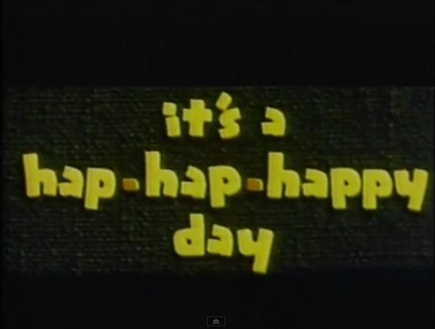 It's a Hap-Hap-Happy Day