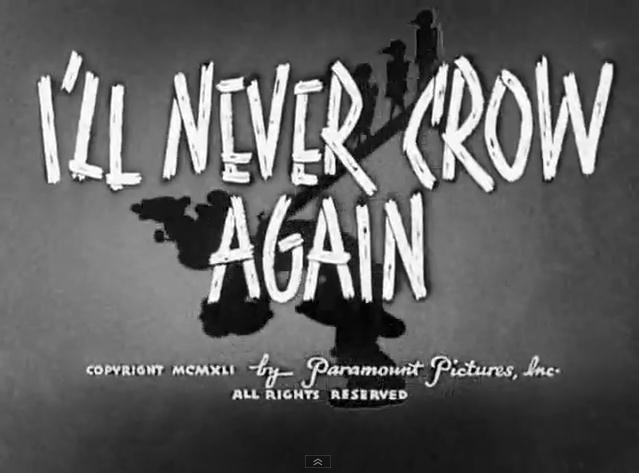 I'll Never Crow Again
