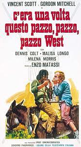 C'era una volta questo pazzo pazzo west