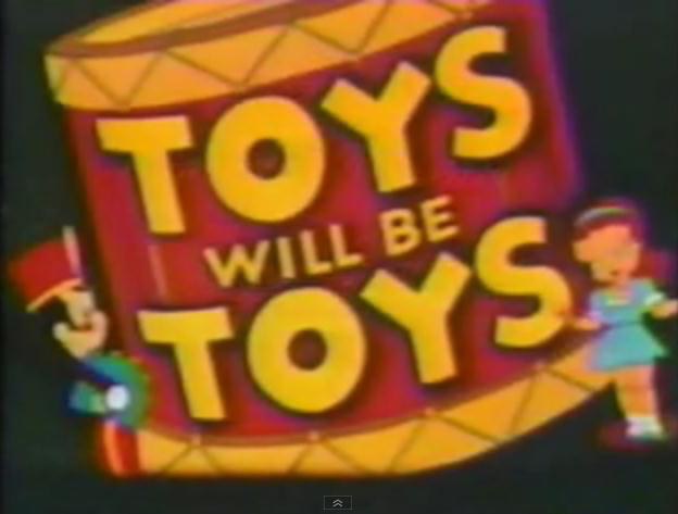 Toys Will Be Toys