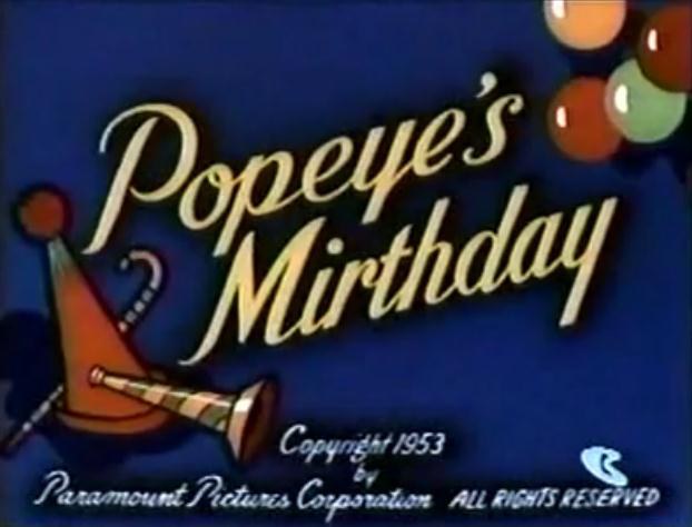 Popeye's Mirthday