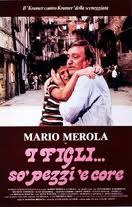 I figli... so' pezzi 'e core