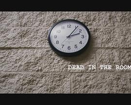 Dead in the Room