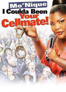 Mo'Nique: I Coulda Been Your Cellmate