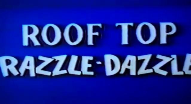 Roof-Top Razzle Dazzle