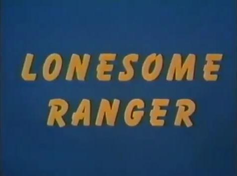 Lonesome Ranger
