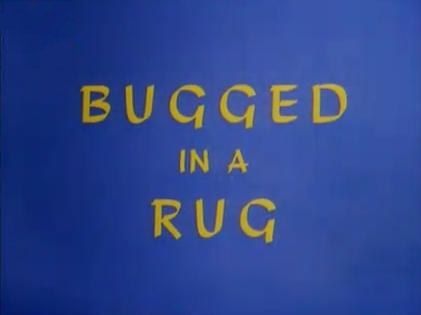 Bugged in a Rug