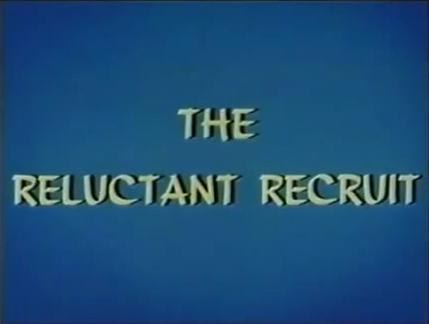 The Reluctant Recruit