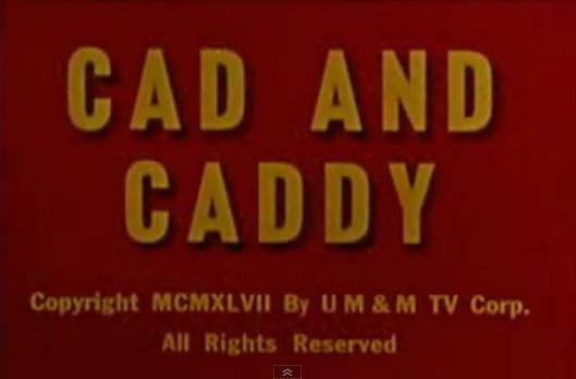 Cad and Caddy