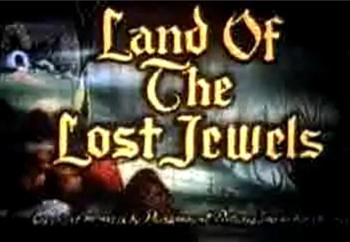 Land of the Lost Jewels