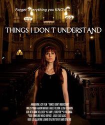 Things I Don't Understand