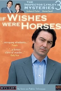 Inspector Lynley: If Wishes Were Horses