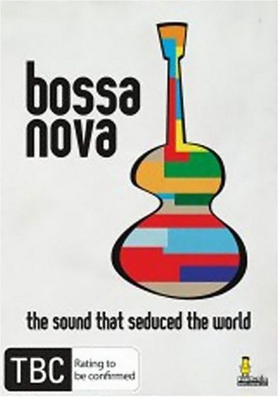 Bossa Nova: The Sound That Seduced The World