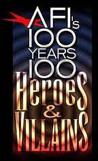 AFI's 100 Years... 100 Heroes &amp; Villains