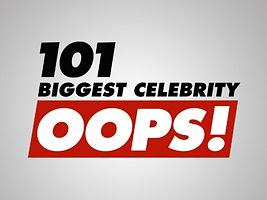 101 Biggest Celebrity Oops