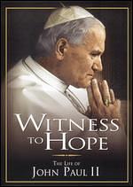 Witness to Hope:The Life of Karol Wojtyla, Pope John Paul II