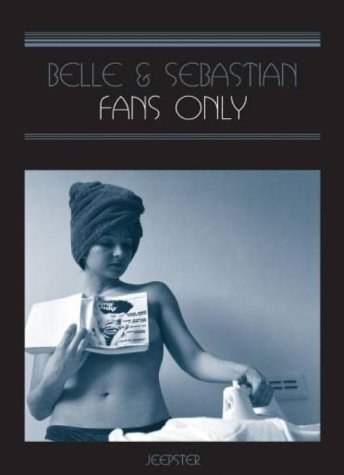 Belle &amp; Sebastian - Fans Only