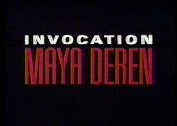 Invocation: Maya Deren