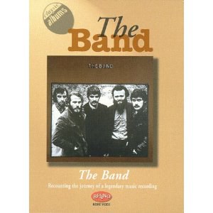 Classic Albums: The Band - The Band