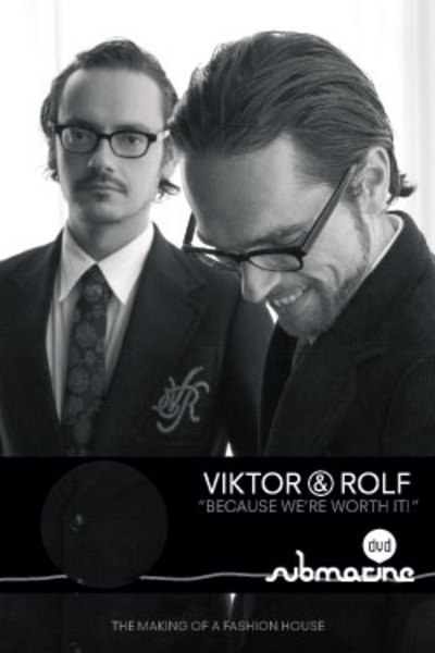 Viktor &amp; Rolf: Because We're Worth It!