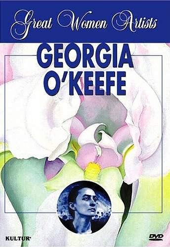Great Women Artists: Georgia O'Keeffe