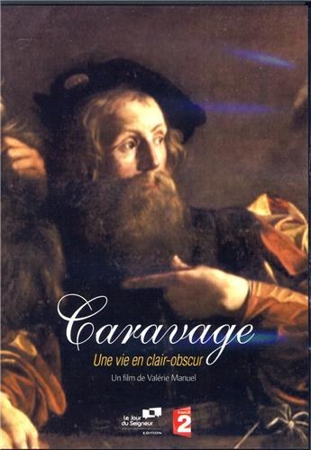 Caravage, une vie en clair-obscur