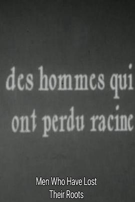 Des Hommes Qui Ont Perdu Racine