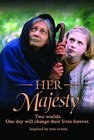 Her Majesty