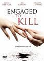 Engaged to Kill