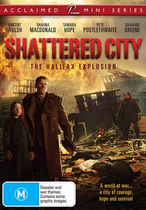 Shattered City: The Halifax Explosion