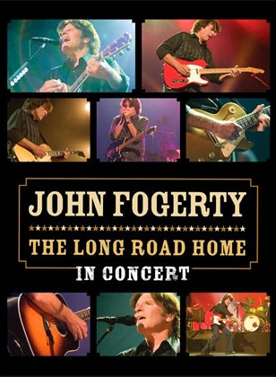John Fogerty:The Long Road Home In Concert