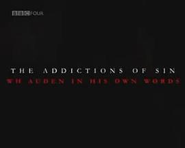 The Addictions of Sin: W.H. Auden in His Own Words