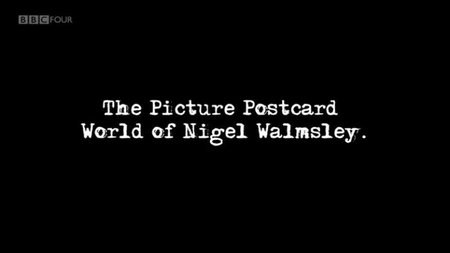 The Picture Postcard World of Nigel Walmsley