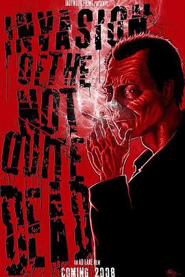 Invasion of the Not Quite Dead
