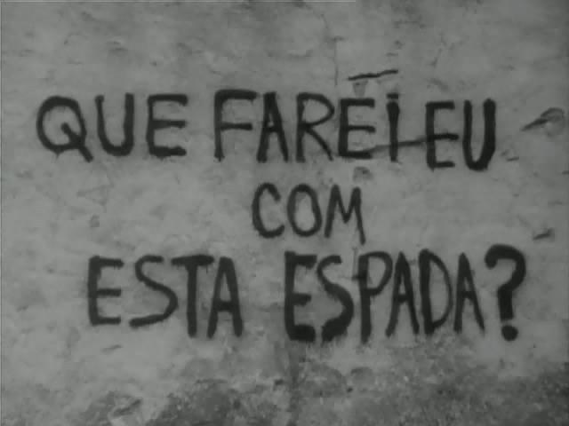 Que Farei com Esta Espada?