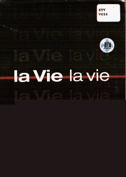 Vie, la vie, La