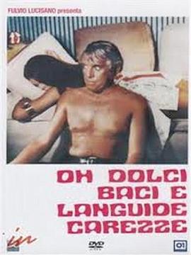 Oh dolci baci e languide carezze