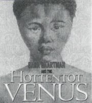 The Life and Times of Sara Baartman