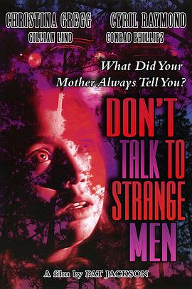 Don't Talk To Strange Men