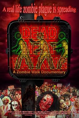 Dead Meat Walking: A Zombie Walk Documentary