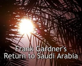 Frank Gardner's Return to Saudi Arabia