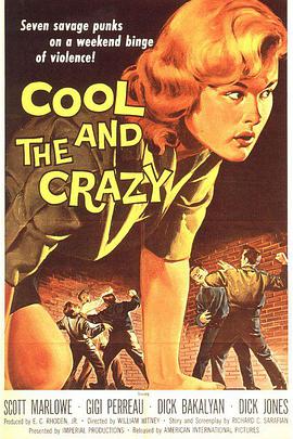 The Cool and the Crazy