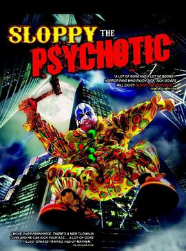 Sloppy the Psychotic
