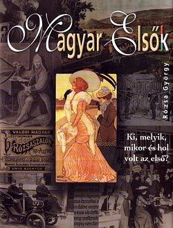 Az elsö magyar közkönyvtársak ("Magyar elsök")