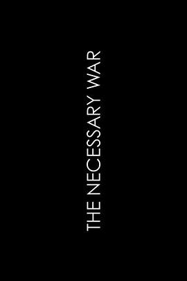 The Necessary War