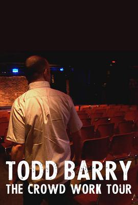 Todd Barry: The Crowd Work Tour