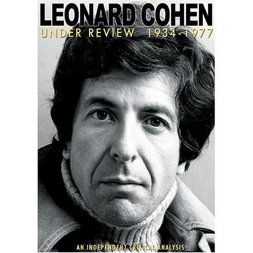 Leonard Cohen: Under Review 1934-1977