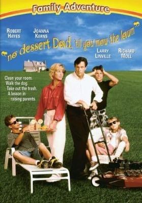 No Dessert, Dad, Till You Mow the Lawn