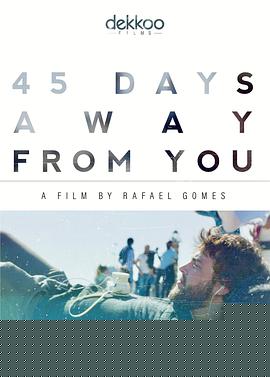 45 Days Away from You