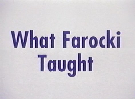 What Farocki Taught